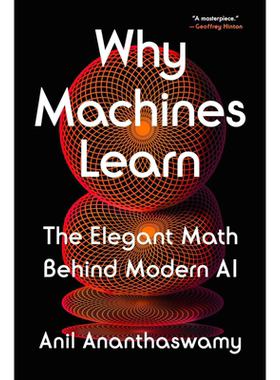 为何机器能学习 现代人工智能背后的优雅数学 英文原版 Why Machines Learn AI人工智能数学基础 机器学习中的数学 美版平装
