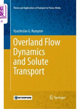 海外直订Overland Flow Dynamics and Solute Transport 地面流动动力学与溶质运移