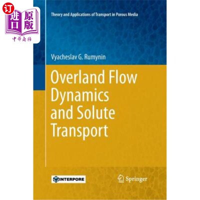 海外直订Overland Flow Dynamics and Solute Transport 地面流动动力学与溶质运移