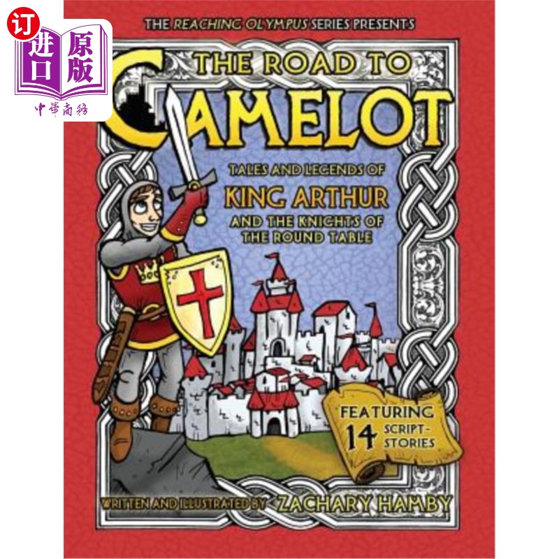 海外直订The Road to Camelot: Tales and Legends of King Arthur and the Knights of the Rou 《通往卡梅洛特之路:亚瑟王和圆