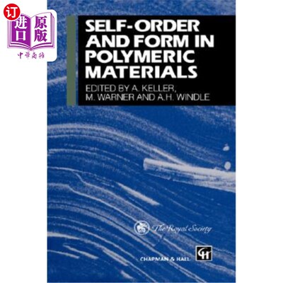 海外直订Self-Order and Form in Polymeric Materials 高分子材料中的自秩序与形态