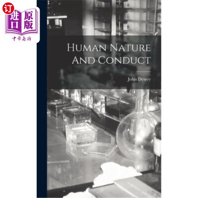 海外直订Human Nature And Conduct 人性与行为