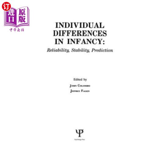 海外直订individual Differences in infancy: Reliability, Stability, and Prediction 婴儿期的个体差异:可靠性、稳定性和