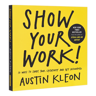 【中商原版】人人都在晒,凭什么你出彩?英文原版 自我提升 Show Your Work! Austin Kleon Algonquin Books