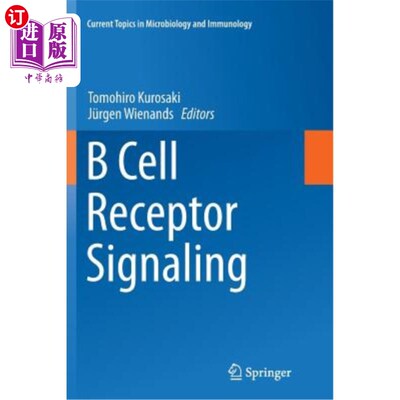 海外直订医药图书B Cell Receptor Signaling B细胞受体信号