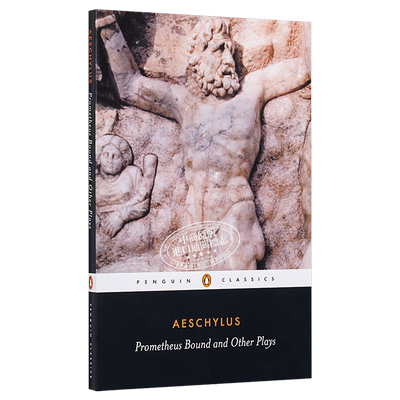 Prometheus Bound and Other Plays 英文原版 埃斯库罗斯：被缚的普罗米修斯和其他戏剧【中商原版】