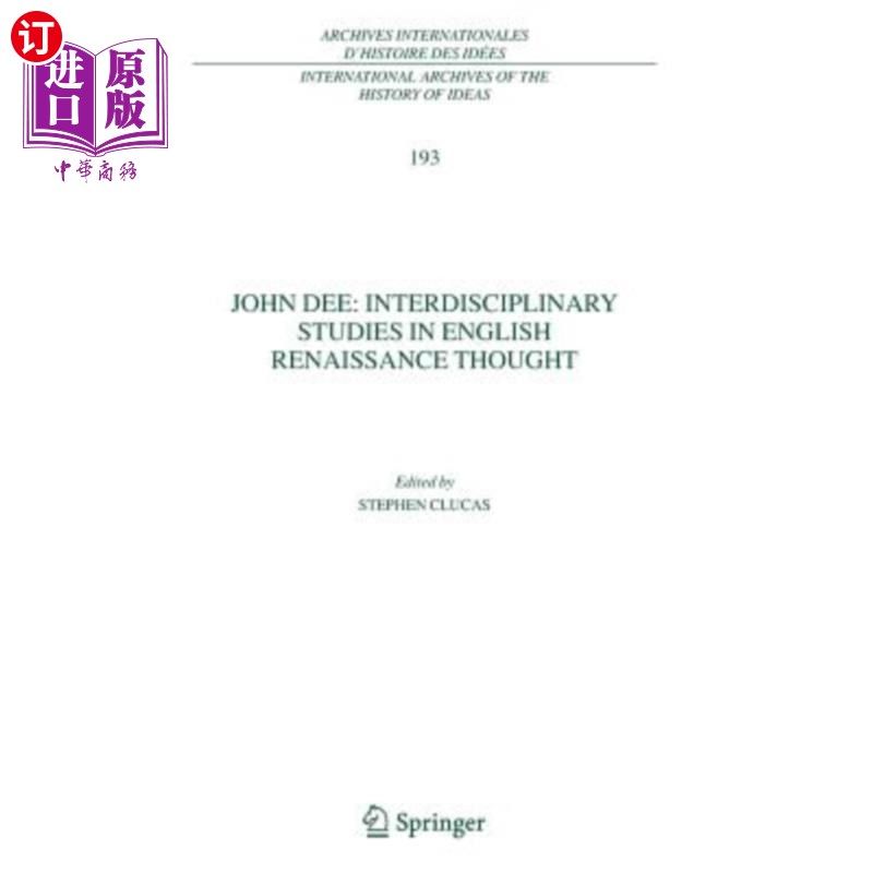 海外直订John Dee: Interdisciplinary Studies in English Renaissance Thought 约翰·迪:英国文艺复兴思想的跨学科研究