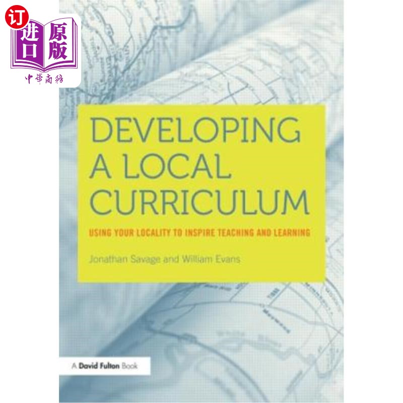 海外直订Developing a Local Curriculum: Using Your Locality to Inspire Teaching and Learn 开发地方课程：利用你所在的 书籍/杂志/报纸 原版其它 原图主图