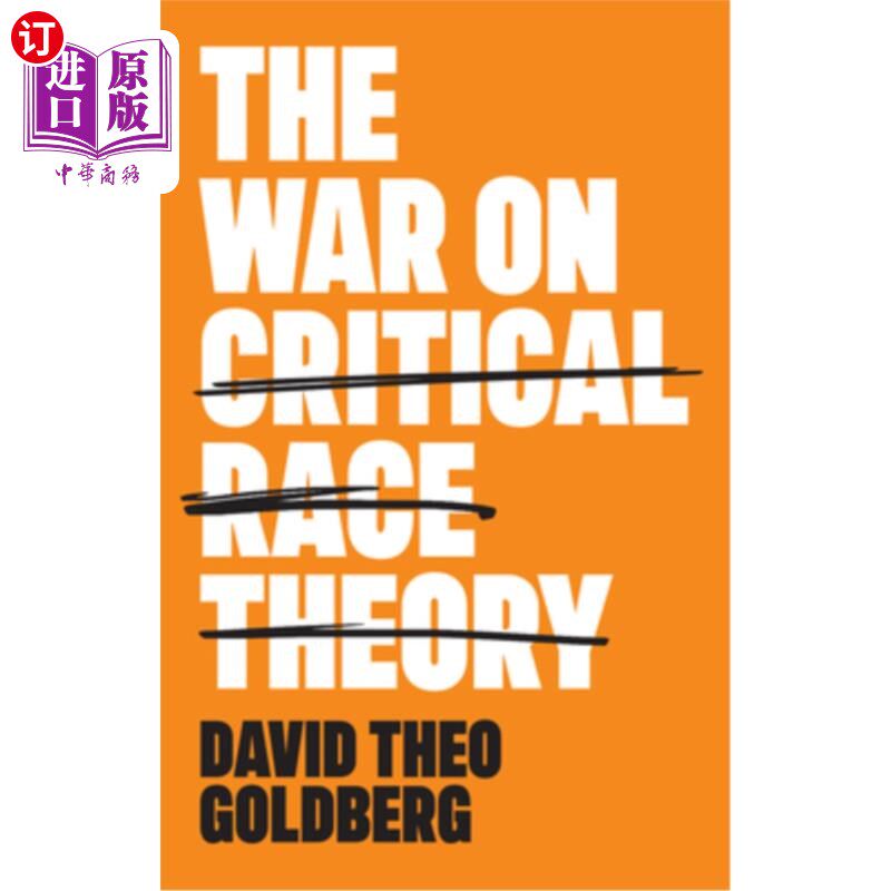 海外直订The War on Critical Race Theory: Or, the Remaking of Racism 对批判种族理论的战争:或者，种族主义的重塑