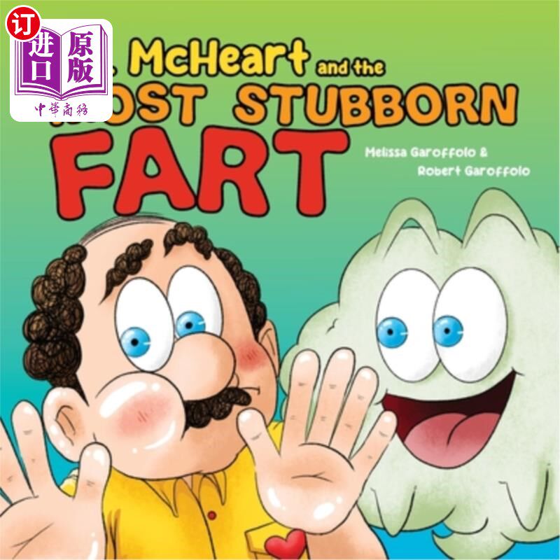海外直订Mr McHeart and the Most Stubborn Fart: A hilarious children's book about the adv 麦克哈特先生和最顽固的屁：