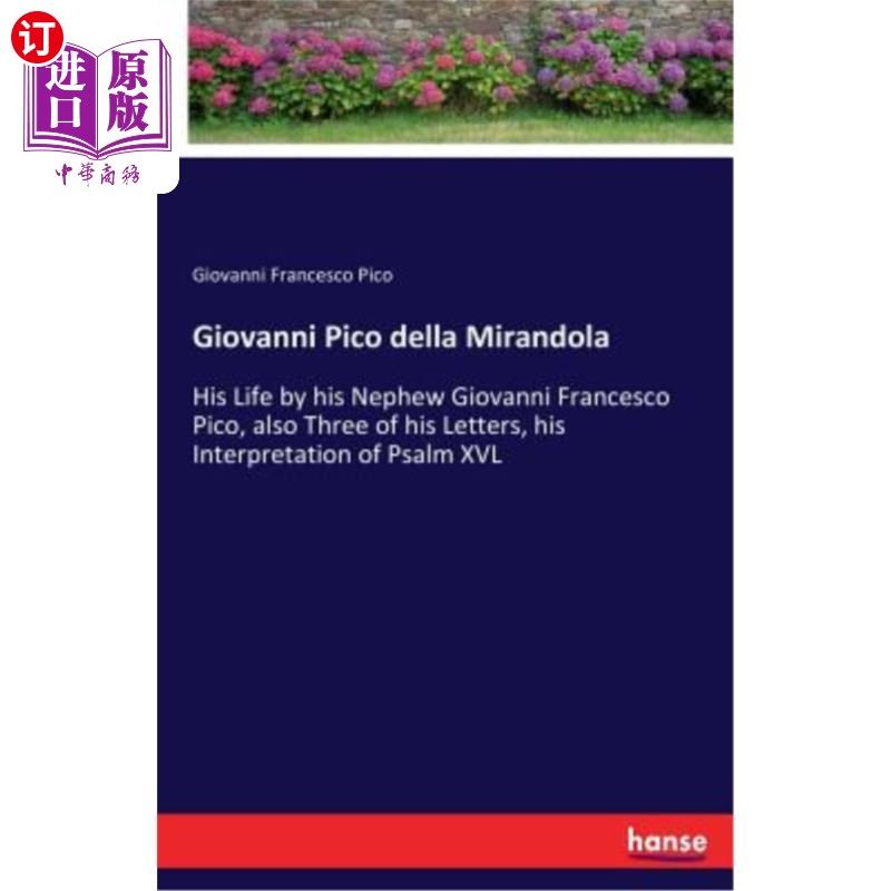 海外直订giovanni pico della mirandola: his life by his nephew