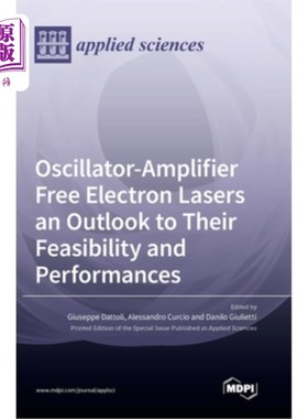 海外直订医药图书Oscillator-Amplifier Free Electron Lasers an Outlook to Their Feasibility and Pe 振荡-放大器自由电