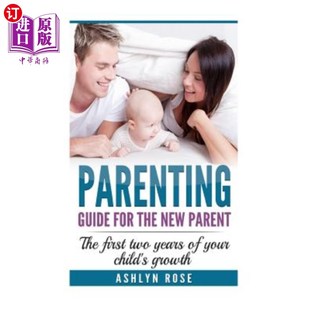 growth 新手父母指南 parent two first child The 孩子成长 for guide your new 育儿 years 海外直订Parenting