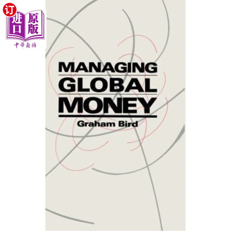 海外直订Managing Global Money: Essays in International Financial Economics 管理全球货币:国际金融经济学论文集