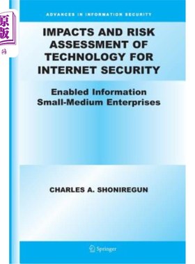 海外直订Impacts and Risk Assessment of Technology for Internet Security: Enabled Informa 互联网安全技术的影响和风险