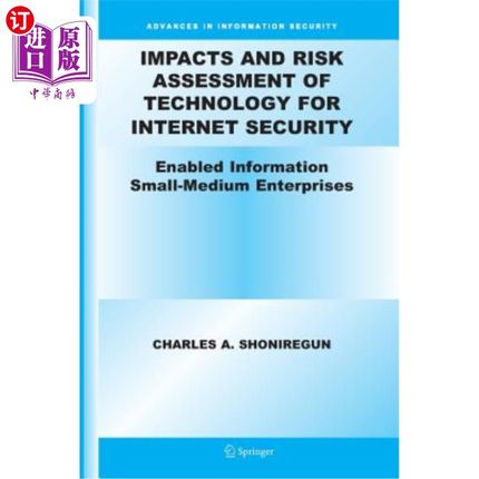 海外直订Impacts and Risk Assessment of Technology for Internet Security: Enabled Informa 互联网安全技术的影响和风险