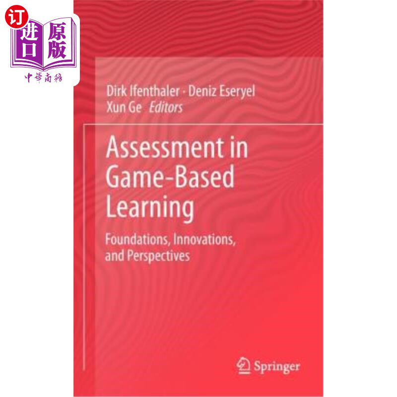 海外直订Assessment in Game-Based Learning: Foundations, Innovations, and Perspectives 基于游戏的学习评估：基础、创