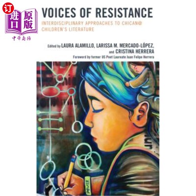 海外直订Voices of Resistance: Interdisciplinary Approaches to Chican@ Children's Literat 抵抗之声：儿童文学的跨学科