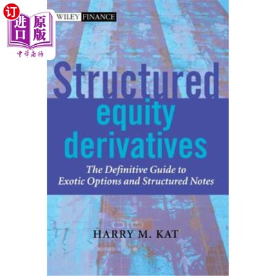 海外直订Structured Equity Derivatives: The Definitive Guide to Exotic Options and Struct 结构性股票衍生品:外来期权