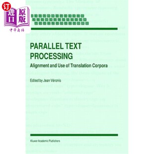 平行文本处理 对齐与使用 Alignment Translation Use Processing and 翻译语料库 海外直订Parallel Corpora Text