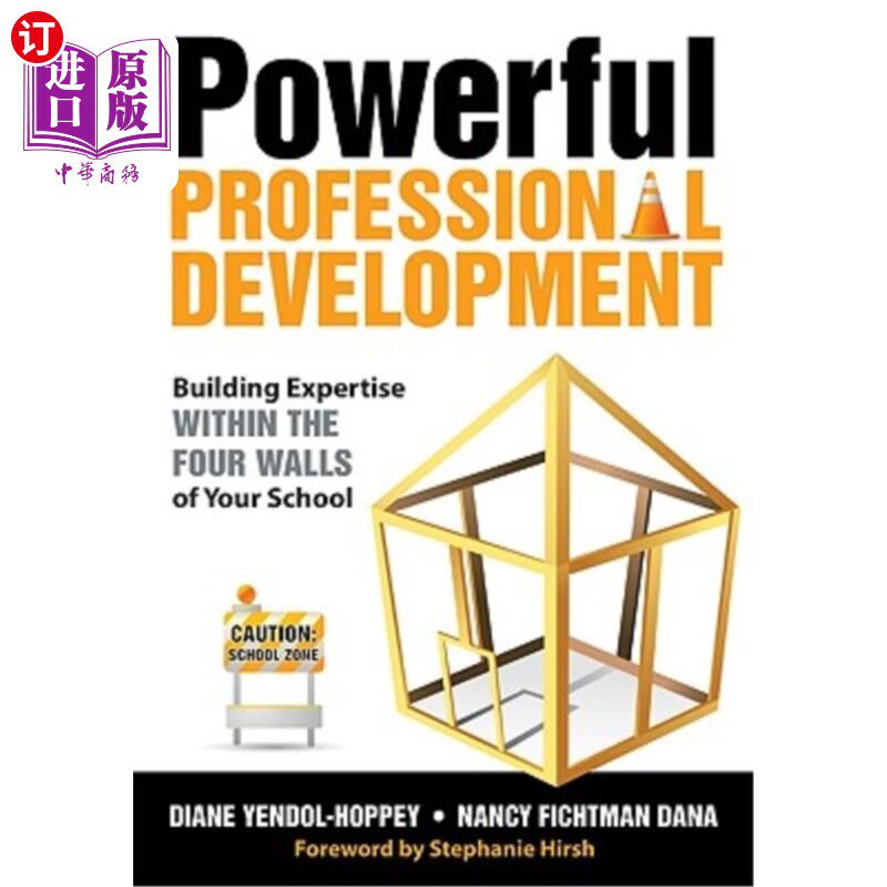 海外直订Powerful Professional Development: Building Expertise Within the Four Walls of Y 强大的专业发展：在学校的四