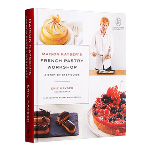 预售 【中商原版】法国烘焙名师Maison Kayser的法式烘焙工作室 英文原版 Maison Kayser's French Pastry Workshop 精装