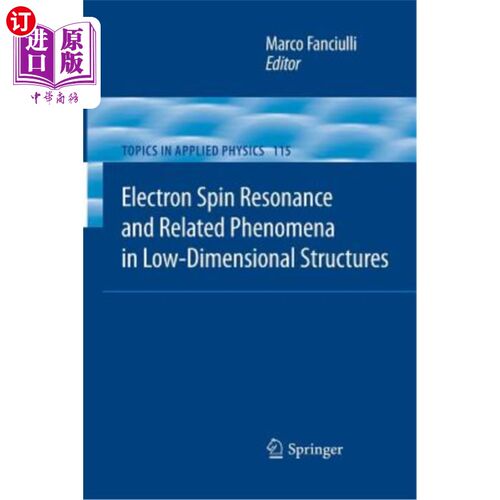 海外直订Electron Spin Resonance and Related Phenomena in Low-Dimensional Structures 低维结构中的电子自旋共振及相关