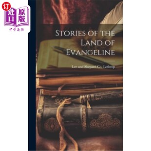 海外直订Stories of the Land of Evangeline 《伊万杰琳之地的故事
