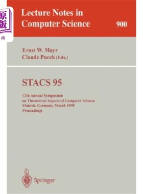海外直订Stacs 95: 12th Annual Symposium on Theoretical Aspects of Computer Science, Muni Stacs 95:1