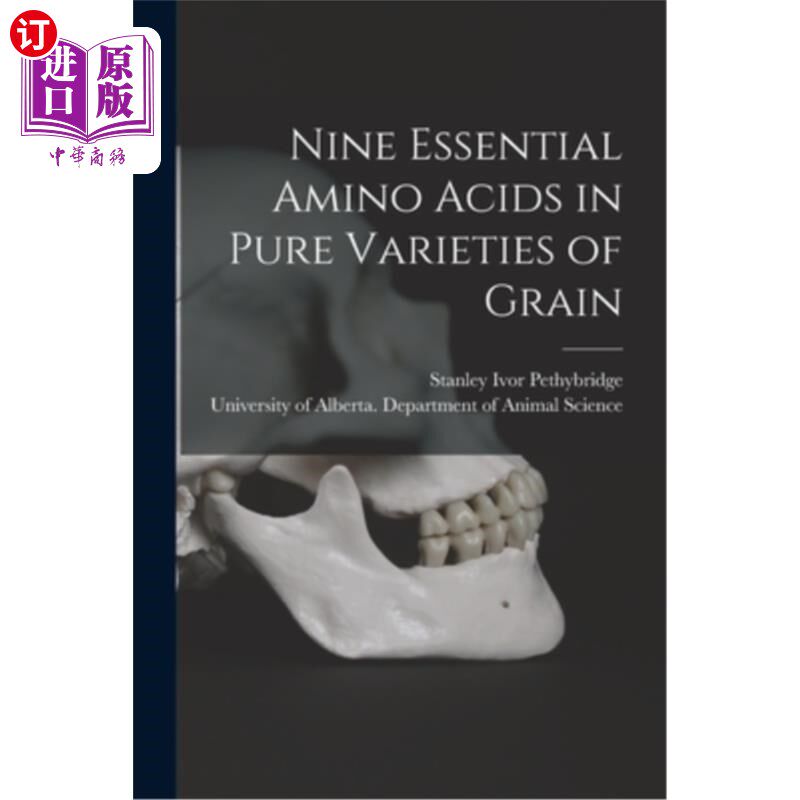 海外直订Nine Essential Amino Acids in Pure Varieties of Grain 纯种谷物中的九种必需氨基酸