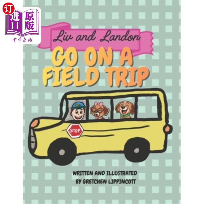海外直订Liv and Landon Go on a field trip 丽芙和兰登去实地考察