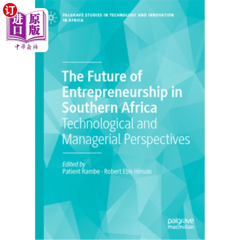 海外直订The Future of Entrepreneurship in Southern Africa: Technological and Managerial  南部非洲企业家精神的未来：