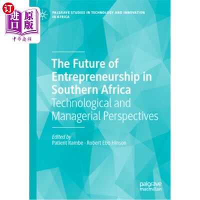 海外直订The Future of Entrepreneurship in Southern Africa: Technological and Managerial  南部非洲企业家精神的未来：