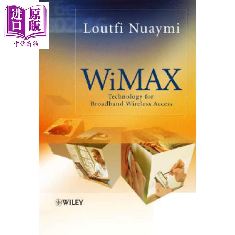 WiMAX 宽带无线接入技术技术指南 Wimax Technology For Broadband Wireless Access 英文原版 Loutfi Nuaymi【中商原版】