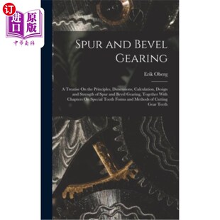 the Treatise Gearing Dimensions Principles 海外直订Spur Calculation Bevel and 正齿轮与斜角齿轮传动 论正