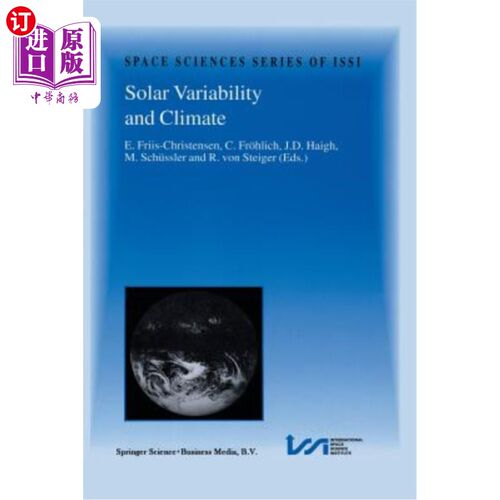 海外直订Solar Variability and Climate: Proceedings of an Issi Workshop, 28 June-2 July 1 太阳可变性和气候：Issi研讨