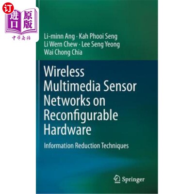 海外直订Wireless Multimedia Sensor Networks on Reconfigurable Hardware: Information Redu 基于可重构硬件的无线多媒体