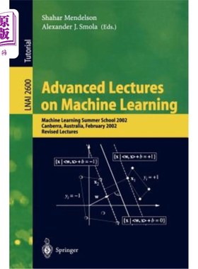 海外直订Advanced Lectures on Machine Learning: Machine Learning Summer School 2002, Canb 机器学习高级讲座：2002年机