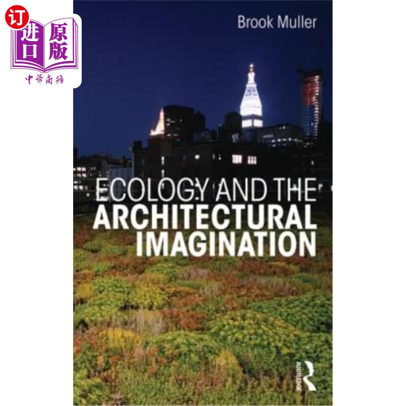 海外直订Ecology and the Architectural Imagination 生态与建筑想象