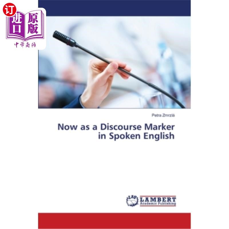 海外直订now as a discourse marker in spoken english 现在作为口语