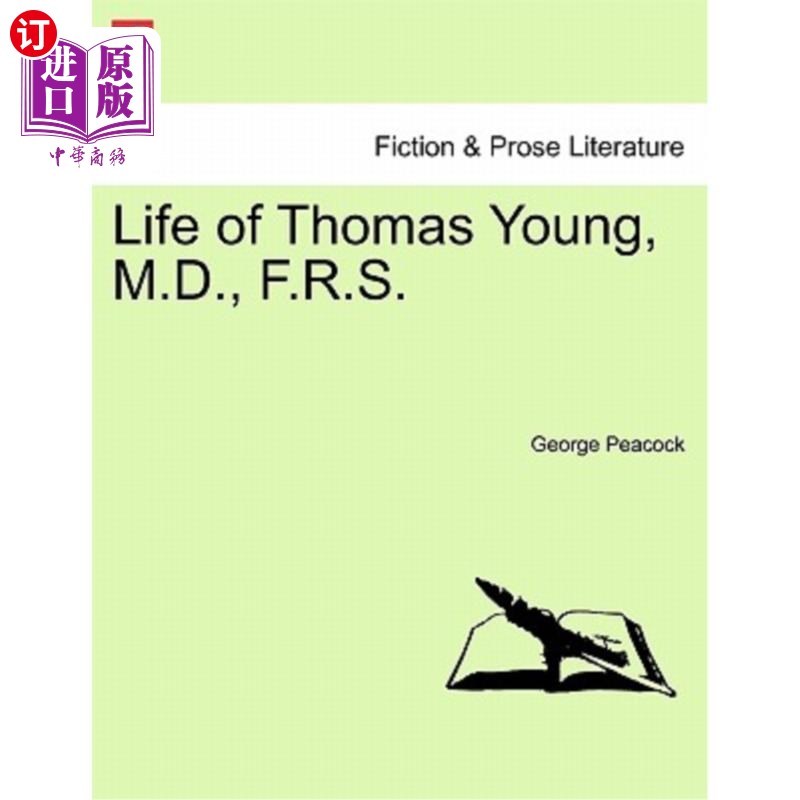 海外直订Life of Thomas Young, M.D., F.R.S. 托马斯·杨的一生，医学博士，美国儿科学会