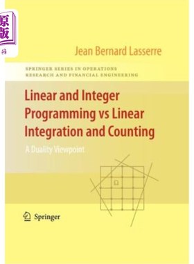 海外直订Linear and Integer Programming Vs Linear Integration and Counting: A Duality Vie 线性和整数规划与线性积分和