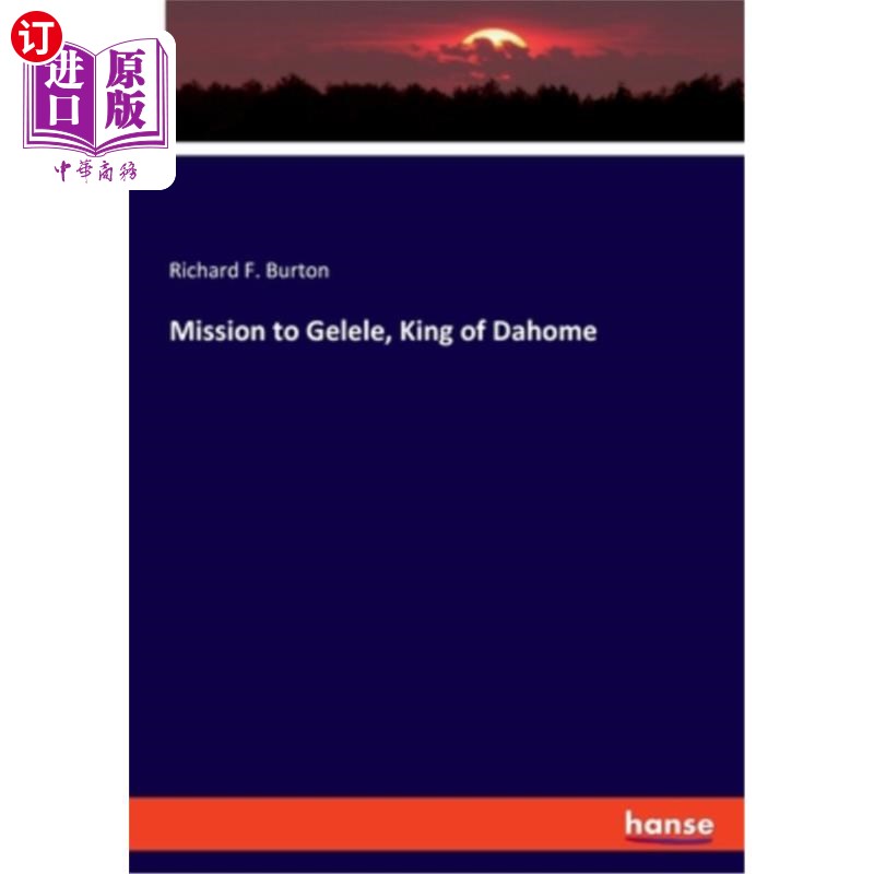 海外直订Mission to Gelele, King of Dahome 达荷美国王盖勒的使命