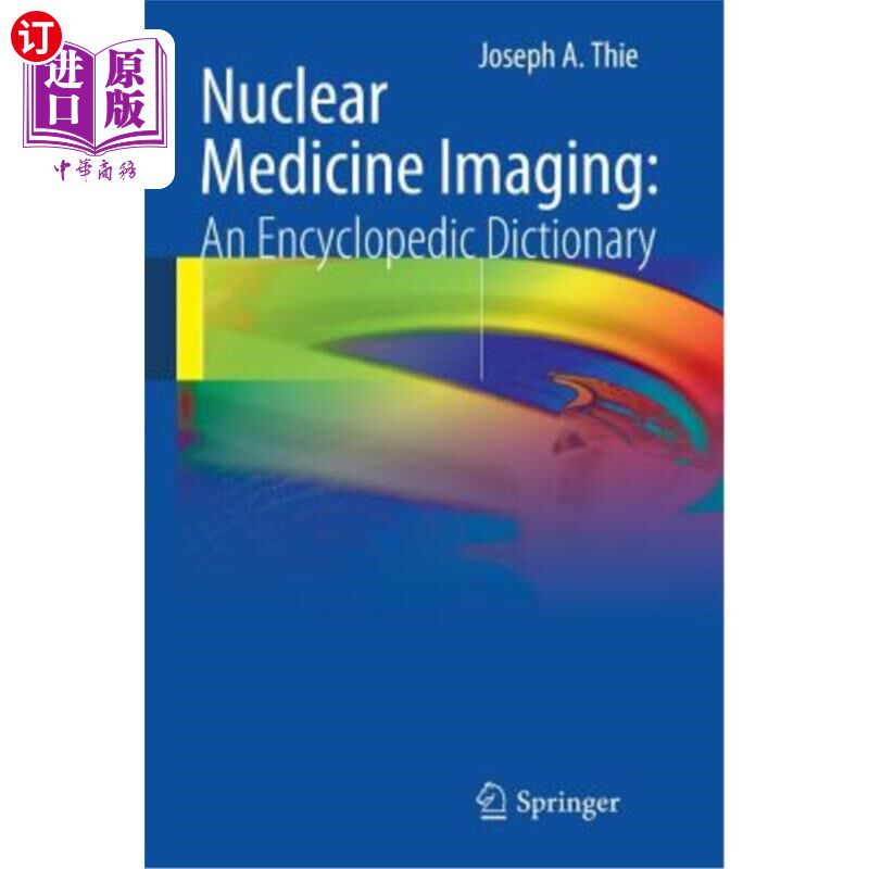 海外直订医药图书Nuclear Medicine Imaging: An Encyclopedic Dictionary 核医学成像:百科辞典