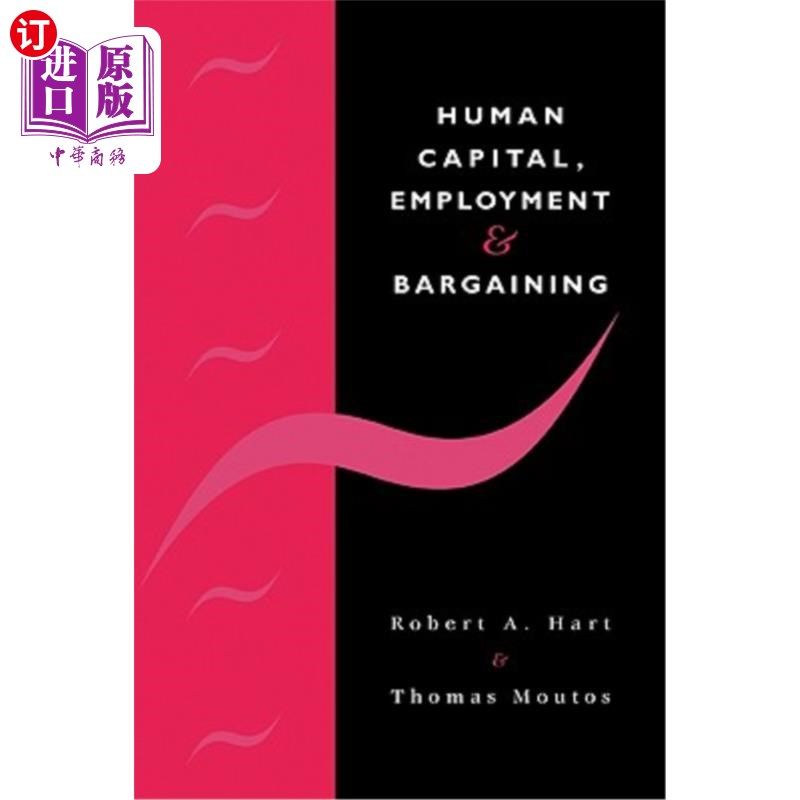 海外直订Human Capital, Employment and Bargaining 人力资本、就业和谈判