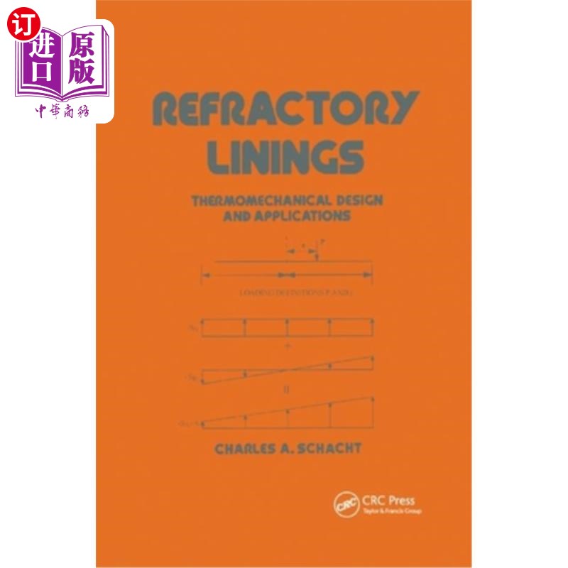 海外直订Refractory Linings: Thermomechanical Design and Applications 耐火材料衬里：热机设计与应用