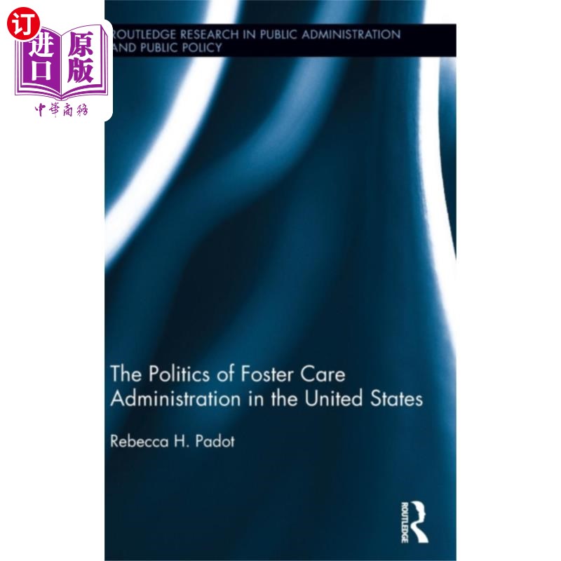 海外直订Politics of Foster Care Administration in the Un...美国寄养管理的政治