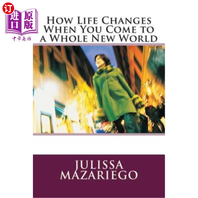 海外直订How Life Changes When You Come to a Whole New World 当你来到一个全新的世界时，生活是如何改变的