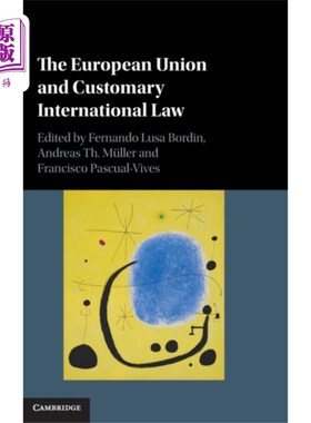海外直订European Union and Customary International Law 欧洲联盟和习惯国际法