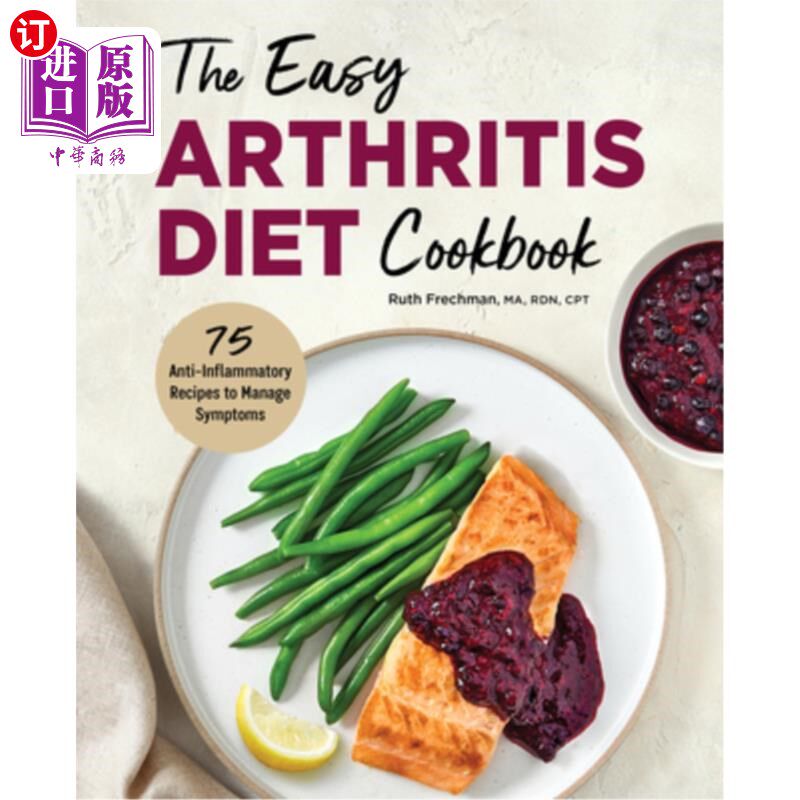 海外直订医药图书The Easy Arthritis Diet Cookbook: 75 Anti-Inflammatory Recipes to Manage Symptom 简单的关节炎饮食食